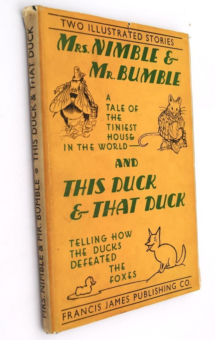 MRS NIMBLE AND MR BUMBLE A Tale Of The Tiniest House In The World / THIS DUCK AND THAT DUCK A Story Telling How The Ducks Defeated The Foxes Image