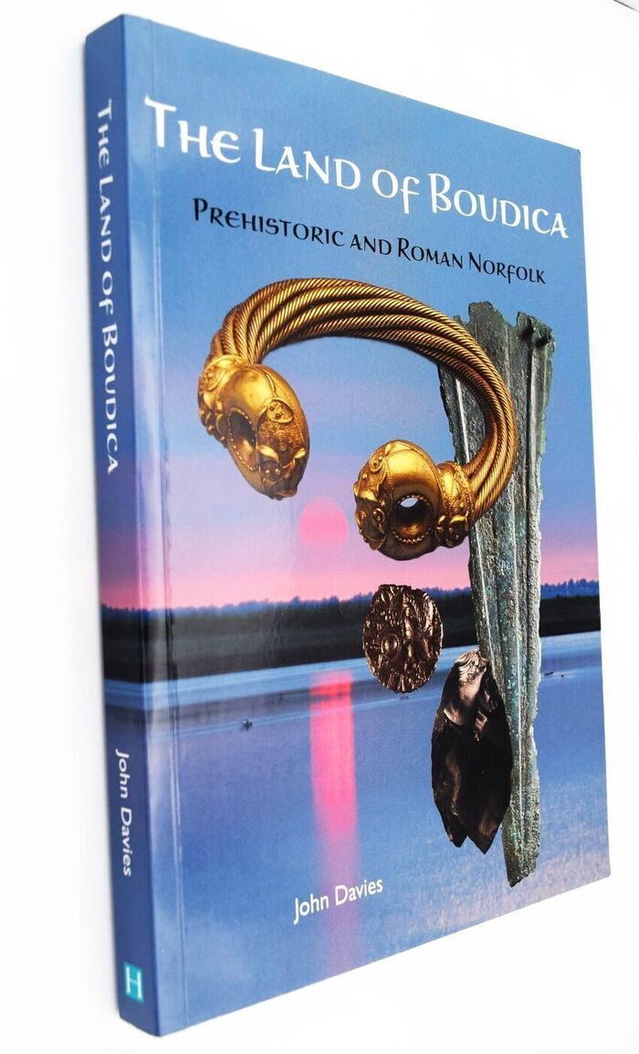 THE LAND OF BOUDICA  Prehistoric And Roman Norfolk Image