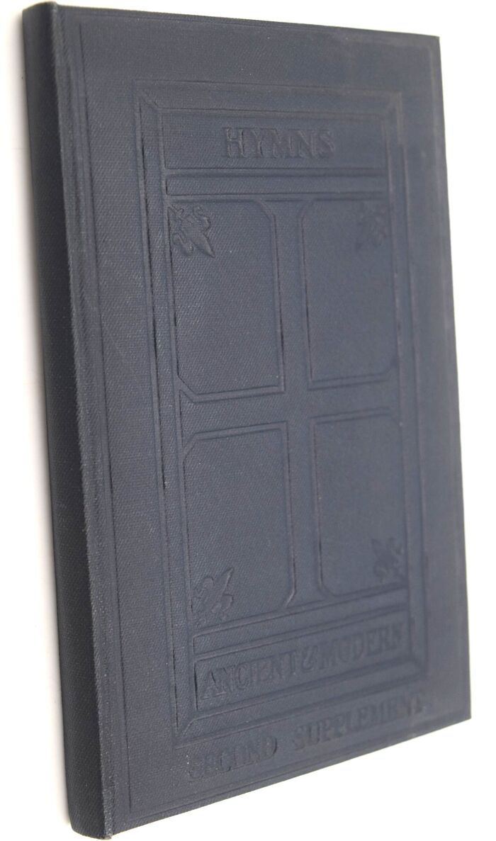 HYMNS ANCIENT AND MODERN FOR USE IN THE SERVICES OF THE CHURCH A Second Supplement To The Old Edition Image