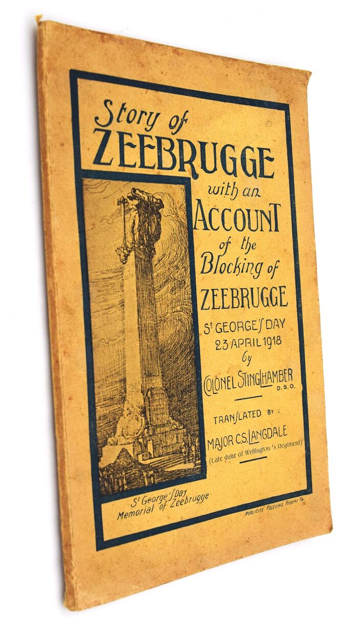 STORY OF ZEEBRUGGE With An Account Of The Blocking Of Zeebrugge St George's Day 23 April 1918 Image