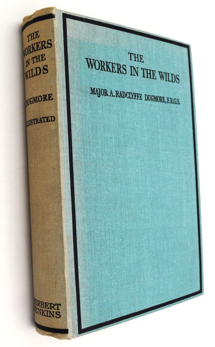 THE WORKERS IN THE WILDS Being An Account Of The Life And Work Of The Beaver Image