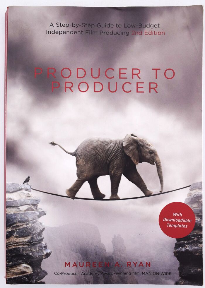 PRODUCER TO PRODUCER A Step-By-Step Guide To Low-Budget Independent Film Producing Image