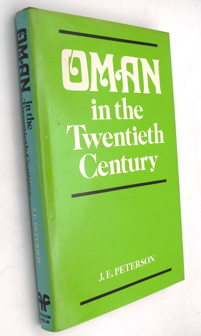 OMAN IN THE TWENTIETH CENTURY Political Foundations Of An Emerging State Image