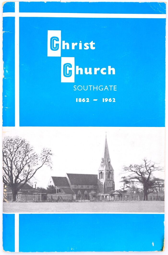 The Story of Christ Church, Southgate 1862 - 1962 Image