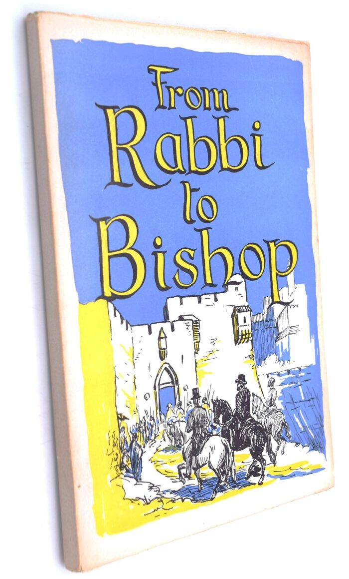 FROM RABBI TO BISHOP The Biography Of The Right Reverand Michael Solomon Alexander, Bishop In Jerusalem Image