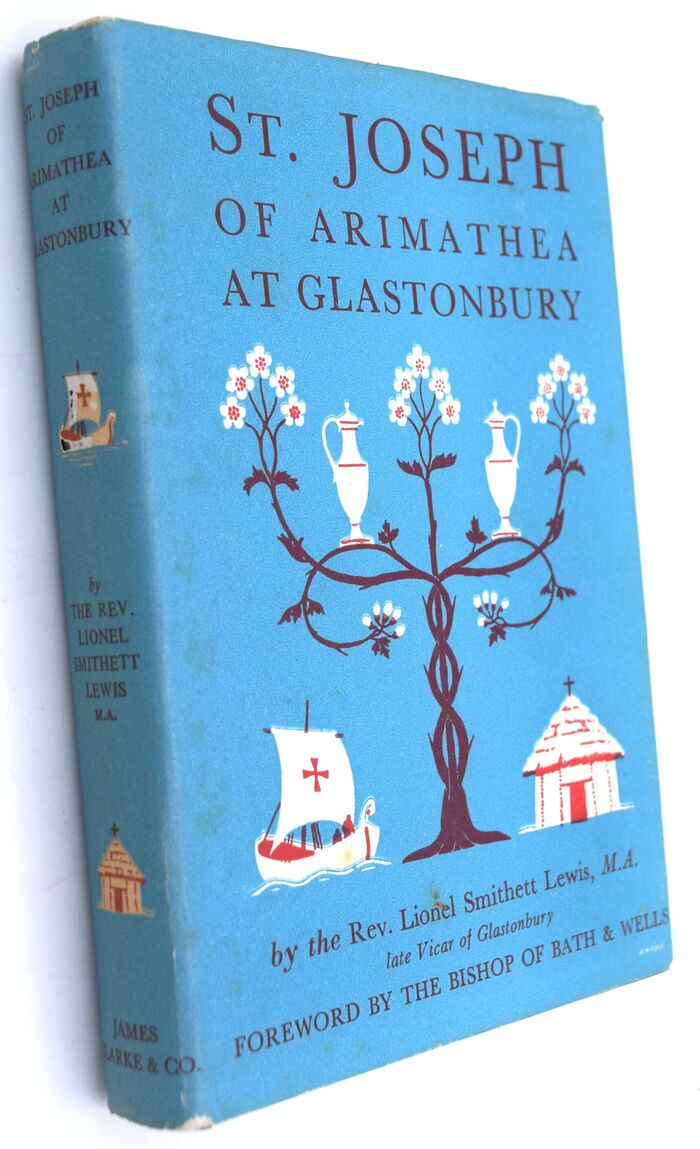 ST JOSEPH OF ARIMATHEA AT GLASTONBURY Or the Apostolic Church Of Britain Image