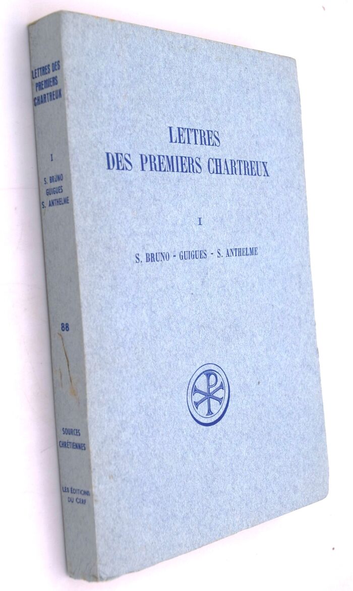 LETTRES DES PREMIERS CHARTREUX Tome I S. Bruno. Guigues. S Anthelme. Introductions, Texte Critique, Traduction Et Notes Par Un Chartreux Image