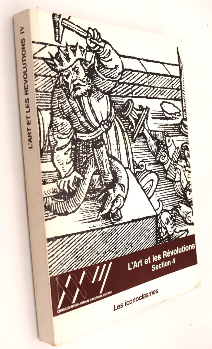 L'ART ET LES REVOLUTIONS Section 4 Les Iconoclasmes Image