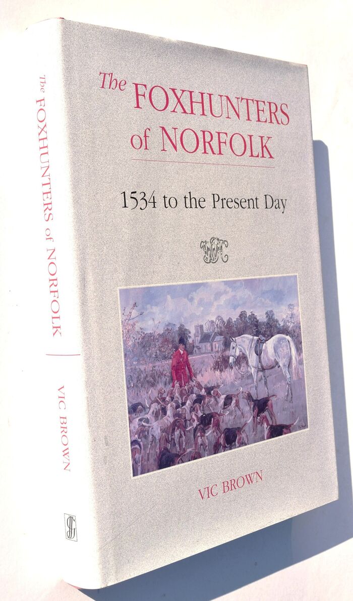 THE FOXHUNTERS OF NORFOLK 1543 To The Present Day Image