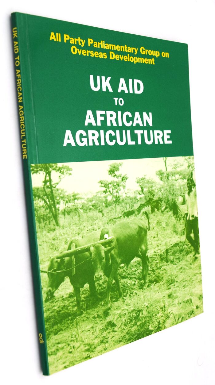 UNITED KINGDOM AID TO AFRICAN AGRICULTURE Report Of The Working Party Established By The All Party Parliamentary Group On Overseas Development Image