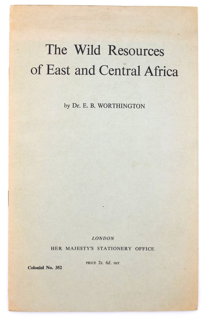THE WILD RESOURCES OF EAST AND CENTRAL AFRICA A Report Following A Visit To Kenya, Uganda, Tanganyika, Northern And Southern Rhodesia And Nyasaland In February And March, 1960 Image