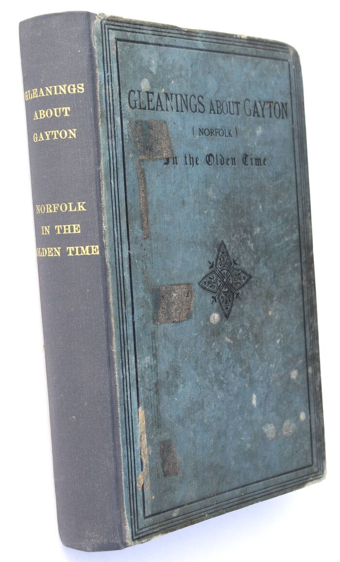 GLEANINGS ABOUT GAYTON (Norfolk) In The Olden Time Image