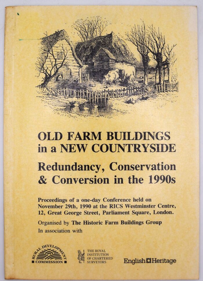 OLD FARM BUILDINGS IN A NEW COUNTRYSIDE  Redundancy, Conversion And Conservation In The 1990s Image