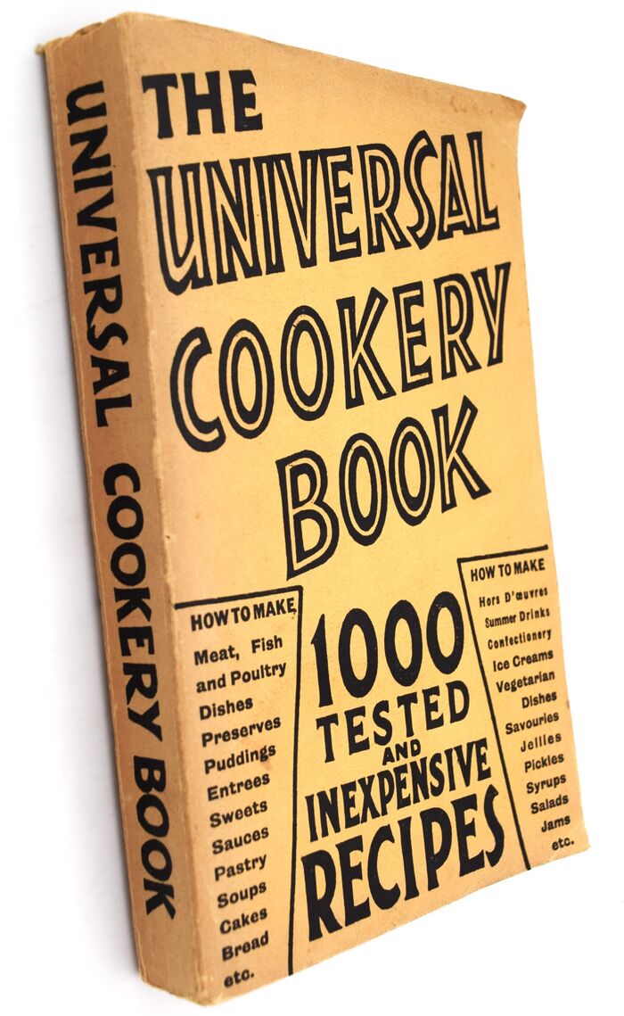 THE UNIVERSAL COOKERY BOOK 1000 Tested And Inexpensive Recipes Including Many French Dishes Image