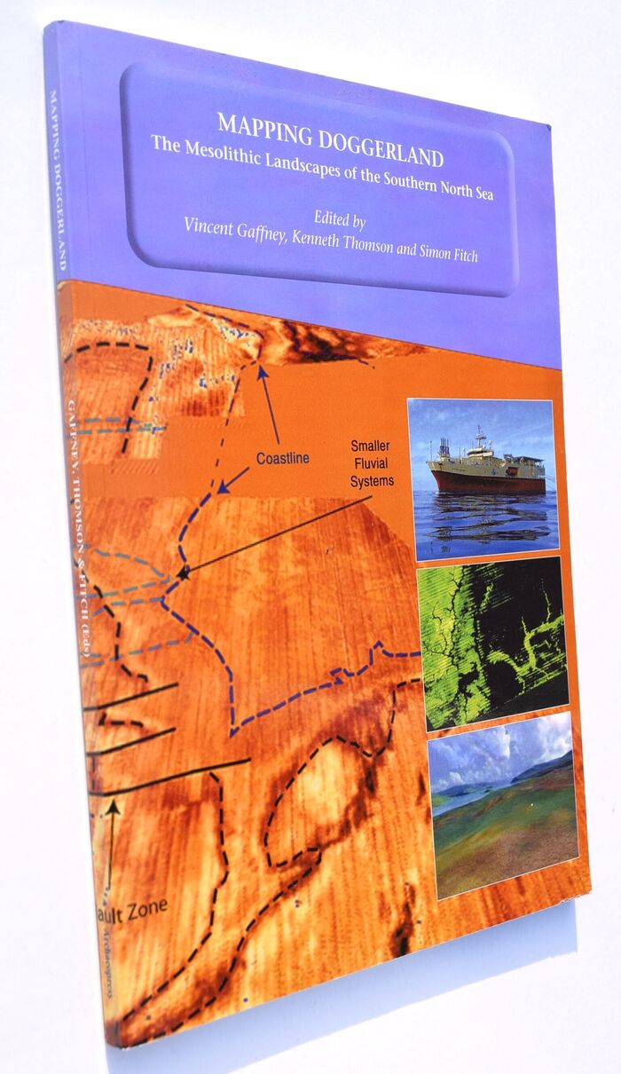 MAPPING DOGGERLAND The Mesolithic Landscapes Of The Southern North Sea Image