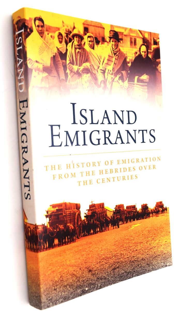 ISLAND EMIGRANTS The Proceedings Of A Conference Held In The Isle Of Harris, 10-12 September 2009 Image