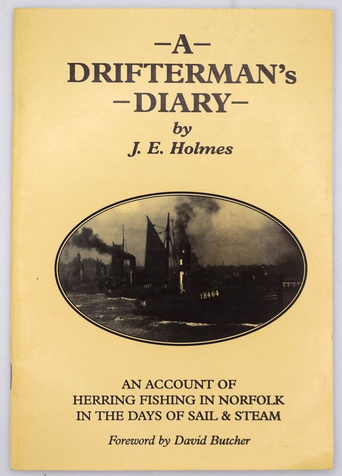 A DRIFTERMAN'S DIARY An Account Of Herring Fishing In Norfolk In The Days Of Sail & Steam Image