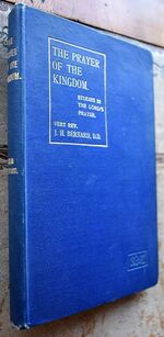 THE PRAYER OF THE KINGDOM Studies in the Lord's Prayer