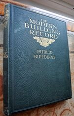 THE MODERN BUILDING RECORD Vol 1 Public Buildings