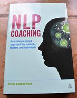 NLP Coaching: An Evidence-Based Approach for Coaches, Leaders and Individuals