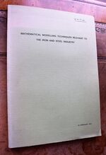 Mathematical Modelling Techniques Relevant To The Iron And Steel Industry