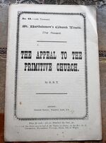 St. Bartholomew's Church Tracts - The Appeal To The Primitive Church
