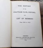 The History Of The Chatham Club, Oxford, And List Of Members From 1864 to 1922