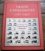 TRADE CATALOGUES 1787-1957 Catalogue 161 Charles Wood Bookseller