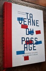 TAVERNE DU PASSAGE Nederlandse Schilders En Schrijvers In België