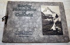 Rocky Mountains Of Canada: A Series Of Twenty-Four Hand Colored Vandyck Photogravures Edition De Luxe