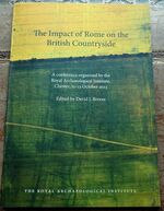 The Impact of Rome on the British Countryside: A Conference Organized by the Royal Archaeological Institute, Chester, 11-13 October 2013