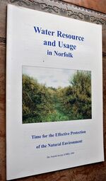 Water Resource And Usage In Norfolk : Time For Effective Protection Of The Natural Environment