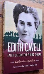 EDITH CAVELL Faith Before the Firing Squad [SIGNED]