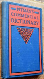 Pitman's Commercial Dictionary Of The English Language