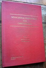 Myocardial Protection and Cardioplegia: Proceedings of the Satellite Symposium : 45th Annual Convention of the Japanese Circulation Society Tokyo, Japan