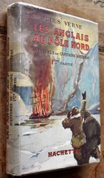 Les Anglais Au Pôle Nord - Aventures Du Captaine Hatteras Premiére Partie