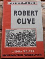 ROBERT CLIVE Men Of Courage Series - Book Ten