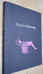 Wandel & Beharrung : Aspekte zum Leben im Zeitalter des Historismus in Österreich