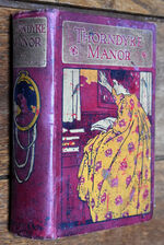 THORNDYKE MANOR A Tale Of Jacobite Times