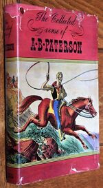 THE COLLECTED VERSE OF A B PATTERSON Containing The Man From Snowy Rover, Rio Grande, Saltbush Bill JP