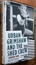 Urban Grimshaw and the Shed Crew