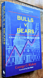 BULLS V BEARS A History Of The London Stock Market 1945-2000