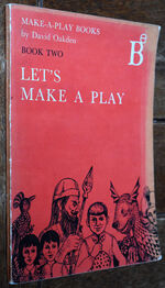 Let's Make A Play [Make-A-Play Books Book Two]