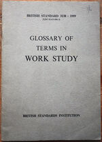 British Standard Glossary Of Terms In Work Study (BS 3138 : 1959)