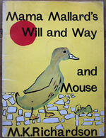 Mama Mallard's Will And Way And Mouse