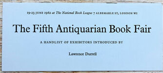 THE FIFTH ANTIQUARIAN BOOK FAIR A Handlist Of Exhibitors Introduced By Lawrence Durrell