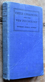 Child Upbringing And The New Psychology