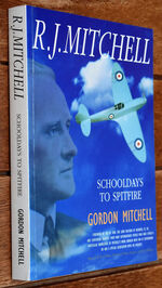 R.J. MITCHELL Schooldays To Spitfire [SIGNED]
