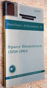 Significant Achievements In Space Biosciences 1958-1964