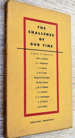 THE CHALLENGE OF OUR TIME A Series Of Essays